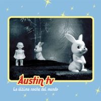 Austin TV - La &uacute;ltima noche del mundo