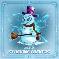 Dubloadz - Stocking Cuckers