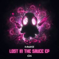 Dubloadz - Lost In The Sauce