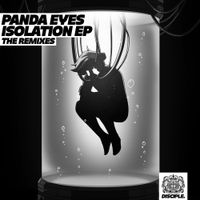 Panda Eyes - Isolation (The Remixes)