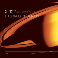 X-102 - Rediscovers the Rings of Saturn