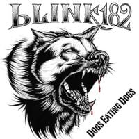 blink-182 - Dogs Eating Dogs