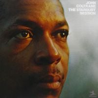 John Coltrane - The Stardust Session