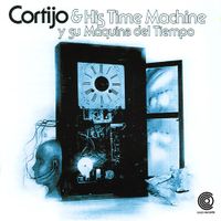 Cortijo & Su Maquina Del Tiempo - Cortijo & su maquina del tiempo