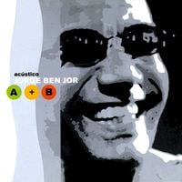 Jorge Ben - Ac&uacute;stico Jorge Ben Jor A + B