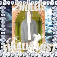 2hollis - FINALLY LOST