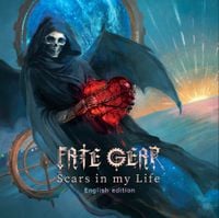 Fate Gear - Scars in My Life