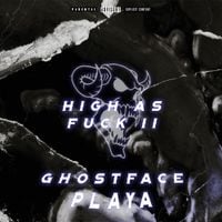 Ghostface Playa - High As Fuck II