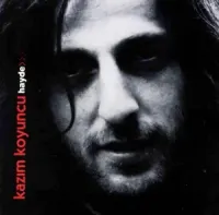 K&acirc;zım Koyuncu - Hayde