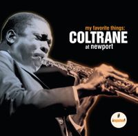 John Coltrane - My Favorite Things: Coltrane at Newport