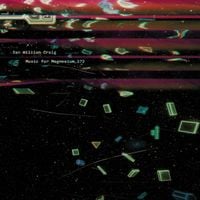 Ian William Craig - Music for Magnesium_173