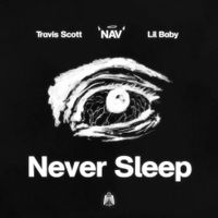 NAV & Lil Baby - Never Sleep