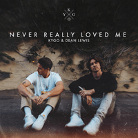 Kygo & Dean Lewis - Never Really Loved Me