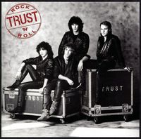 Trust - Rock &lsquo;n&rsquo; Roll