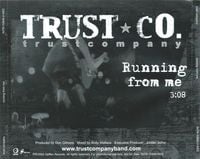 Trust Company - Running From Me