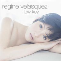 Regine Velasquez - Low Key