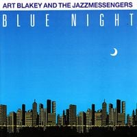 Art Blakey & The Jazz Messengers - Blue Night