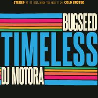 Bugseed & DJ Motora - Timeless