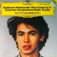 Ivo Pogorelich - Piano Sonata Op. 111 / Symphonische Etüden; Toccata