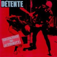 D&eacute;tente - Recognize No Authority