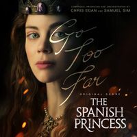 Chris Egan & Samuel Sim - The Spanish Princess, Season 1
