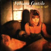 Fabiana Cantilo - &iquest;De Qu&eacute; Se R&iacute;en?