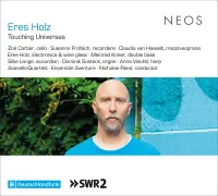 Asasello Quartett / Ensemble Aventure / Nicholas Reed / Zoe Cartier / Susanne Fr&ouml;hlich / Claudia Van Hasselt / Eres Holz / Meinrad Kneer / Silke Lange / Dominik Susteck / Anna Viechtl - Touching Universes