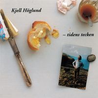 Kjell H&ouml;glund - Tidens tecken