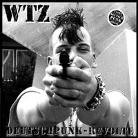 WTZ - Deutschpunk-Revolte