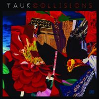 Tauk - Collisions