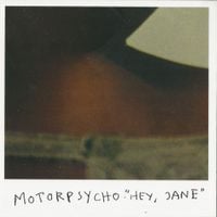 Motorpsycho - Hey Jane