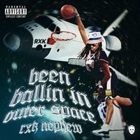 RXKNephew - Been Ballin in Outer Space