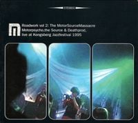 Motorpsycho - Roadwork vol 2 &ndash; The MotorSourceMassacre