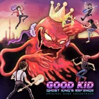 Good Kid - Ghost King's Revenge (Original Game Soundtrack)
