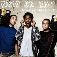 Nom De Rap - Greatest Hits Vol. 1