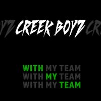 Creek Boyz - With My Team