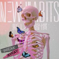 New Habits - Breakaway