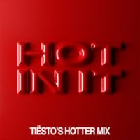 Ti&euml;sto & Charli XCX - Hot In It (Ti&euml;sto&rsquo;s Hotter Mix)