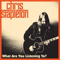 Chris Stapleton - What Are You Listening To?