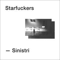 Starfuckers - Sinistri
