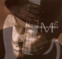 Marcus Miller - M&sup2;