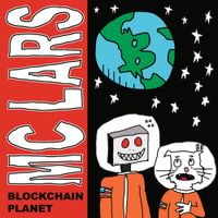 MC Lars - Blockchain Planet