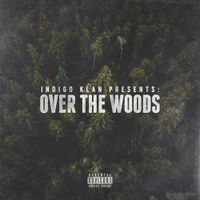 Indigo Klan - Over The Woods