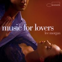 Lee Morgan - Music for Lovers