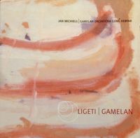 The Gamelan Orchestra Gong Kebyar / Jan Michiels - Gamelan