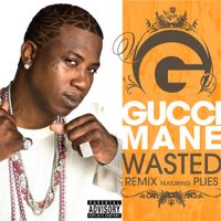 Gucci Mane - Wasted