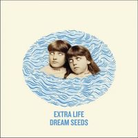 Extra Life - Dream Seeds