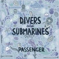 Passenger - Divers & Submarines