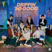 DRIPPIN - SO GOOD
