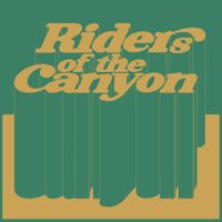 Riders Of The Canyon - Riders Of The Canyon
